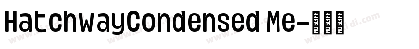 HatchwayCondensed Me字体转换
